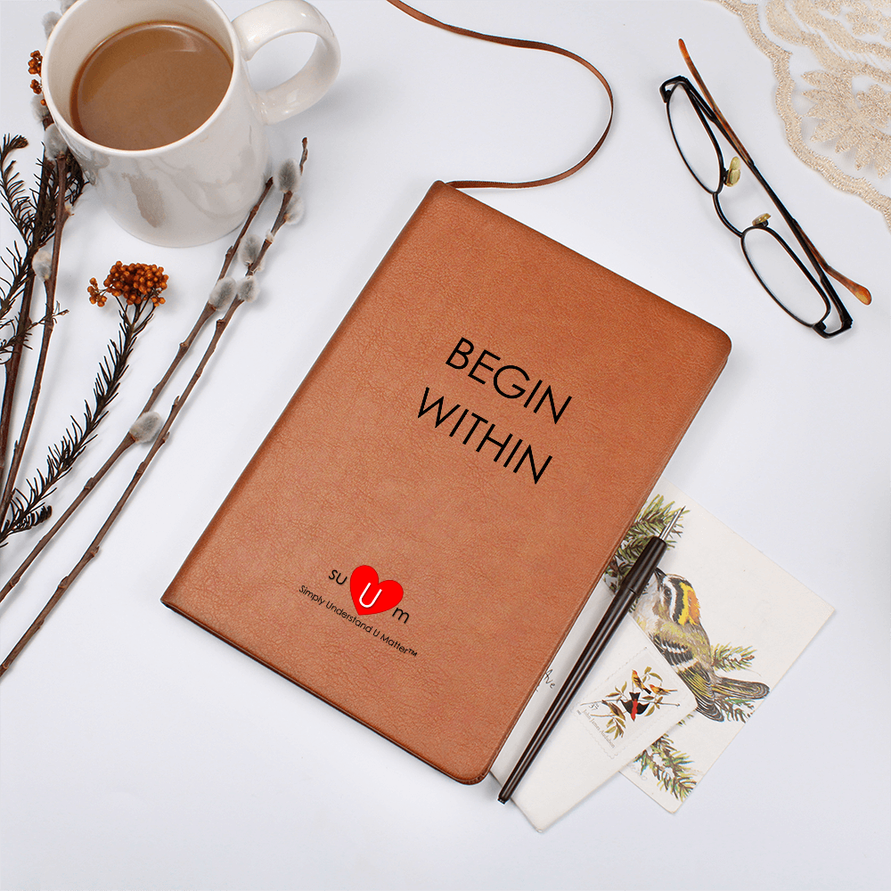 Begin Within™ Journal - A Place to Return to Yourself