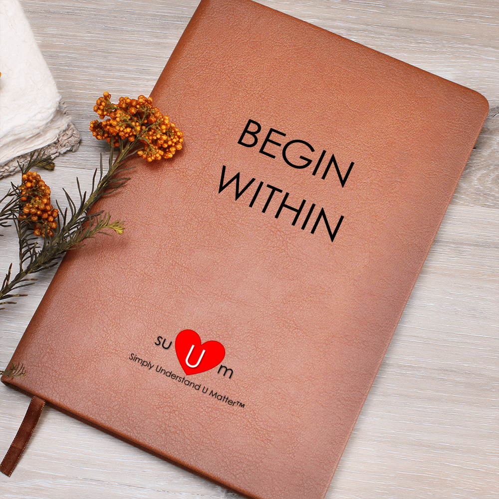 Begin Within™ Journal - A Place to Return to Yourself