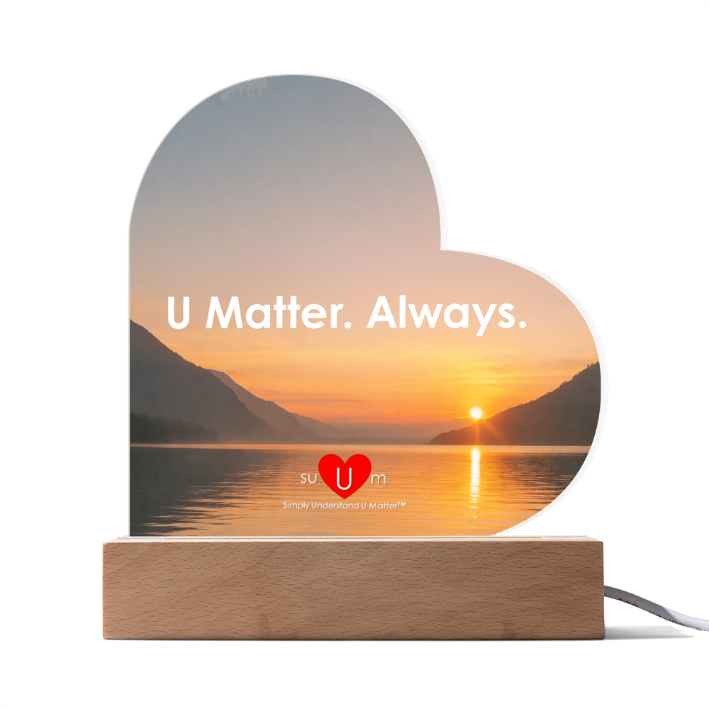 U Matter Always™ Affirmation Plaque - A Daily Reminder