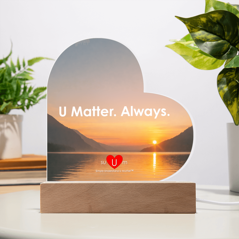 U Matter Always™ Affirmation Plaque - A Daily Reminder